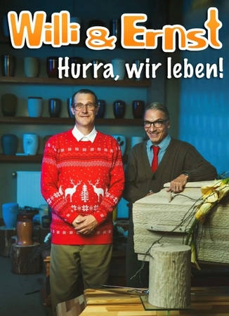 WILLI + ERNST | “HURRA, WIR LEBEN!” (Samstag, 16. Oktober 2027)
