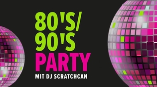 80’s/90’s-Party mit DJ Scratchcan
