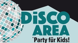 DISCO AREA – Party für Kids bis 14 Jahre